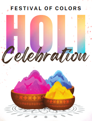 image of text state festival of colors Holi celebration. The word Holi is in all caps and in multiple blending colors. Beneath the text are three bowls with colored powder piled high.
