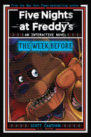 Image for "Five Nights at Freddy&#039;s: The Week Before, an Afk Book (Interactive Novel #1)"