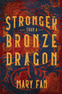 Image for "Stronger Than a Bronze Dragon"