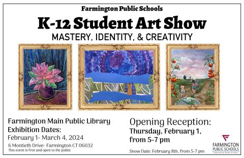 a compilation image of multiple works from students from Farmington Public School. The image includes the information about the event 